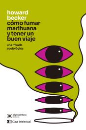 Imagen de cubierta: CÓMO FUMAR MARIHUANA Y TENER UN BUEN VIAJE