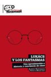 Imagen de cubierta: LUKÁCS Y LOS FANTASMAS