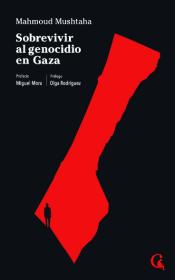 Imagen de cubierta: SOBREVIVIR AL GENOCIDIO EN GAZA