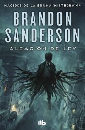 Imagen de cubierta: ALEACIÓN DE LEY (NACIDOS DE LA BRUMA [MISTBORN] 4)