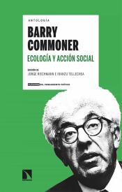 Imagen de cubierta: ANTOLOGÍA BARRY COMMONER ECOLOGÍA Y ACCIÓN SOCIAL