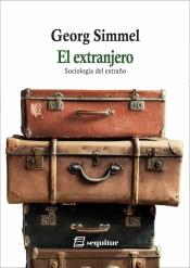 Imagen de cubierta: EL EXTRANJERO - SOCIOLOGÍA DEL EXTRAÑO