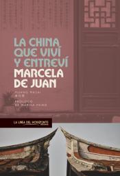 Imagen de cubierta: LA CHINA QUE VIVÍ Y ENTREVÍ