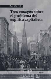 Imagen de cubierta: TRES ENSAYOS SOBRE EL PROBLEMA DEL ESPÍRITU CAPITALISTA