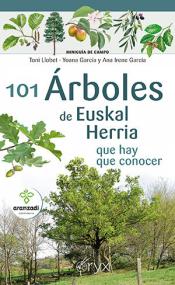 Imagen de cubierta: 101 ÁRBOLES DE EUSKAL HERRIA QUE HAY QUE CONOCER