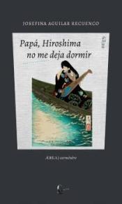 Imagen de cubierta: PAPÁ, HIROSHIMA NO ME DEJA DORMIR