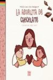 Imagen de cubierta: LA ABUELITA DE CHOCOLATE