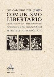 Imagen de cubierta: LOS CAMINOS DEL COMUNISMO LIBERTARIO EN ESPAÑA (1868-1937)