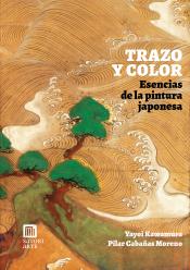 Imagen de cubierta: TRAZO Y COLOR. ESENCIAS DE LA PINTURA JAPONESA