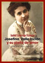 Imagen de cubierta: JOSEFINA, VALLE-INCLÁN Y SU PLEITO DE AMOR