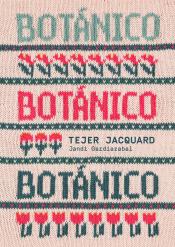 Imagen de cubierta: BOTÁNICO. TEJER JACQUARD