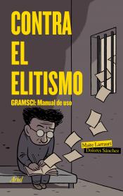 Imagen de cubierta: CONTRA EL ELITISMO : GRAMSCI : MANUAL DE USO