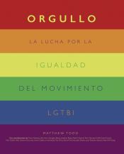 Imagen de cubierta: ORGULLO. LA LUCHA POR LA IGUALDAD DEL MOVIMIENTO LGTBI+