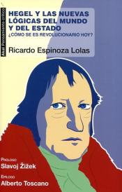 Imagen de cubierta: HEGEL Y LAS NUEVAS LÓGICAS DEL MUNDO Y DEL ESTADO : ¿CÓMO SE ES REVOLUCIONARIO HOY?