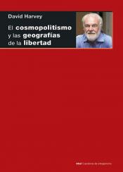 Imagen de cubierta: EL COSMOPOLITISMO Y LAS GEOGRAFIAS DE LA LIBERTAD