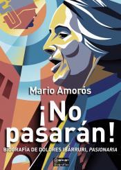 Imagen de cubierta: ¡NO PASARÁN!: BIOGRAFÍA DE DOLORES IBARRURI, PASIONARIA