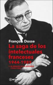 Imagen de cubierta: LA SAGA DE LOS INTELECTUALES FRANCESES, 1944-1989