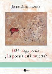 Imagen de cubierta: ¿LA POESÍA ESTÁ MUERTA? = HILDA DAGO POESIA?