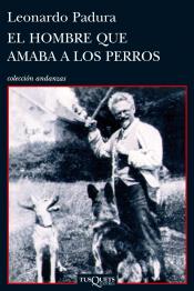 Imagen de cubierta: EL HOMBRE QUE AMABA A LOS PERROS