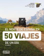 Imagen de cubierta: EL NORTE DE ESPAÑA EN 50 VIAJES DE UN DÍA