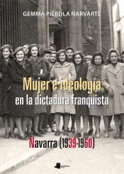 Imagen de cubierta: MUJER E IDEOLOGÍA EN LA DICTADURA FRANQUISTA