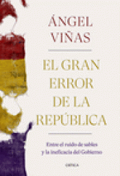 Imagen de cubierta: EL GRAN ERROR DE LA REPÚBLICA