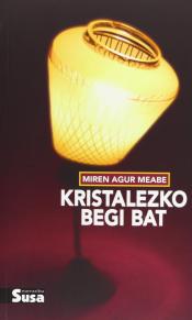 Imagen de cubierta: KRISTALEZKO BEGI BAT