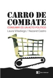 Imagen de cubierta: CARRO DE COMBATE : EL CONSUMO ES UN ACTO POLÍTICO