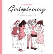 Imagen de cubierta: GIRLSPLAINING. YA TE LO CONTAMOS NOSOTRAS