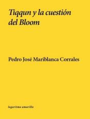 Imagen de cubierta: TIQQUN Y LA CUESTIÓN DEL BLOOM