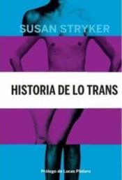 Imagen de cubierta: HISTORIA DE LO TRANS