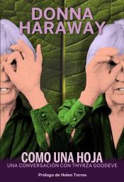 Imagen de cubierta: TAN LEVE COMO HOJA : UNA CONVERSACIÓN CON DONNA HARAWAY