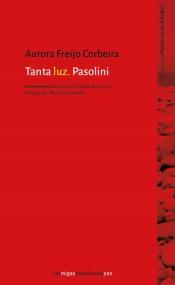 Imagen de cubierta: TANTA LUZ. PASOLINI