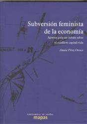 Imagen de cubierta: SUBVERSIÓN FEMINISTA DE LA ECONOMÍA : APORTES PARA UN DEBATE SOBRE EL CONFLICTO CAPITAL-VIDA