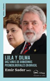 Imagen de cubierta: LULA Y DILMA : DIEZ AÑOS DE POLÍTICAS POSNEOLIBERALES EN BRASIL