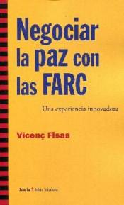 Imagen de cubierta: NEGOCIAR LA PAZ CON LAS FARC