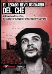 Imagen de cubierta: EL LEGADO REVOLUCIONARIO DEL CHE