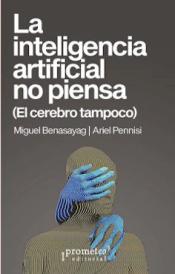 Imagen de cubierta: LA INTELIGENCIA ARTIFICIAL NO PIENSA