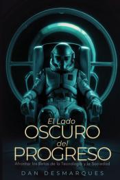 Imagen de cubierta: EL LADO OSCURO DEL PROGRESO