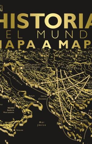 HISTORIA DEL MUNDO MAPA A MAPA