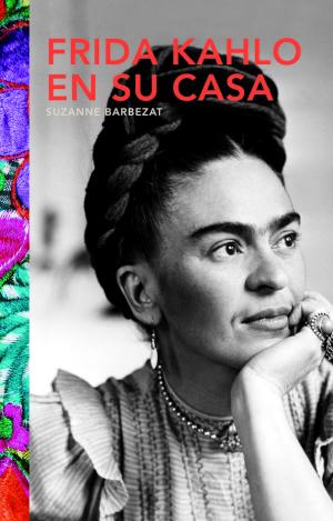 FRIDA KAHLO EN SU CASA