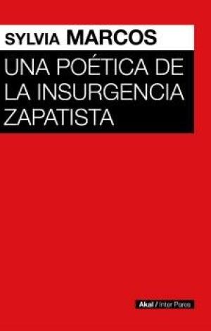 UNA POÉTICA DE LA INSURGENCIA ZAPATISTA
