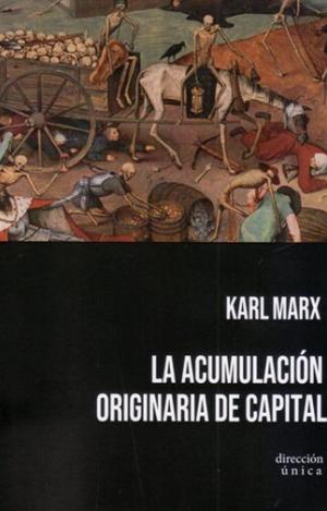 LA ACUMULACIÓN ORIGINARIA DEL CAPITAL