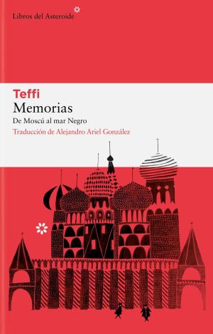 MEMORIAS DE MOSCU AL MAR NEGRO