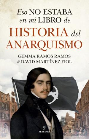 ESO NO ESTABA EN MI LIBRO DE HISTORIA DEL ANARQUISMO