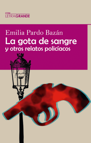 LA GOTA DE SANGRE Y OTROS RELATOS POLICIACOS