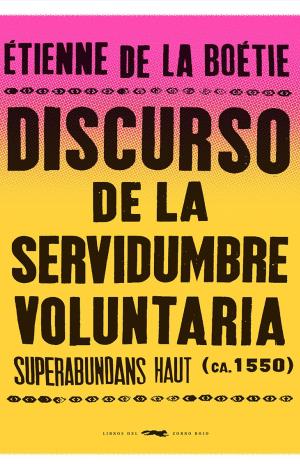 DISCURSO DE LA SERVIDUMBRE VOLUNTARIA