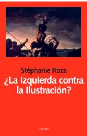 ¨LA IZQUIERDA CONTRA LA ILUSTRACION?