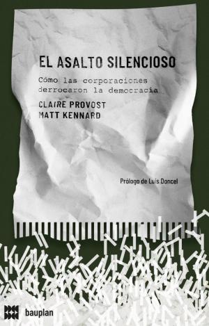EL ASALTO SILENCIOSO - COMO LAS CORPORACIONES AMEN