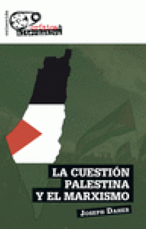 LA CUESTIÓN PALESTINA Y EL MARXISMO